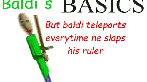 Baldi S Basics But Baldi Teleports Around The School Everytime He Slaps His Ruler By Awesomepancake3001 Game Jolt - bon appetit play as chef baldi the weird side of roblox baldi s