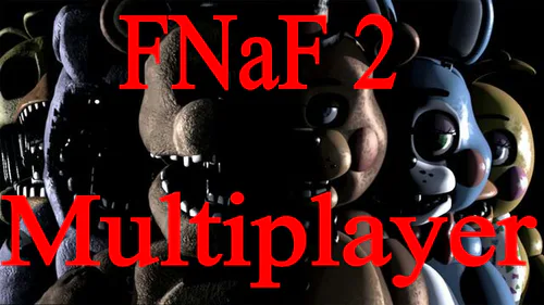 fnaf 2 multiplayer by Purpl3_Guy - Game Jolt