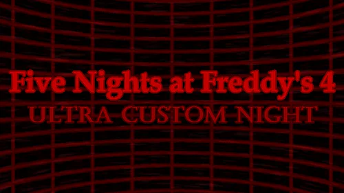 Five Nights At Freddy's 4: Custom Night Recreation Free Download - FNaF Fan  Game