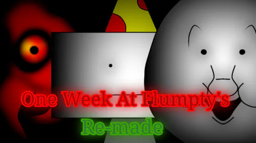 one week at flumpty's [fan made] (Night 1-3 and Minigame) Flumpty