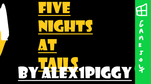 Five Nights at Tails by Alex1piggy - Game Jolt