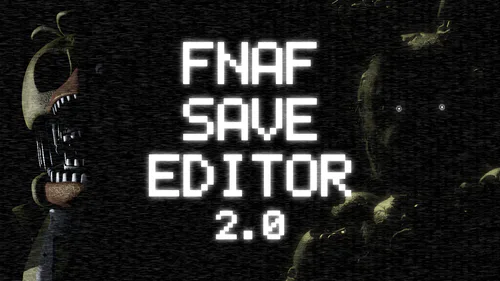 FNaF Save Editor 2.0 by Yunivers - Game Jolt