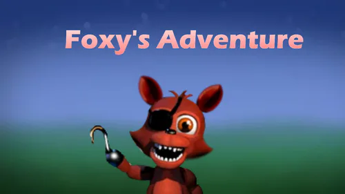 Five Nights at Foxy's Adventures by FABBA13 - Game Jolt