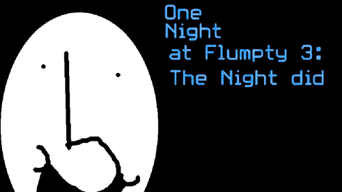 One Night At Flumpty's 3 by Killernova24 - Game Jolt