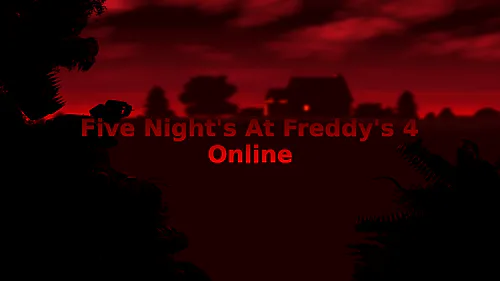 Five Nights at Freddy's 4 - Play Five Nights at Freddy's 4 Online