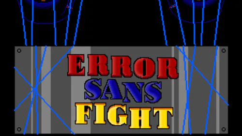 ERROR sans fight! by BossHim - Play Online - Game Jolt