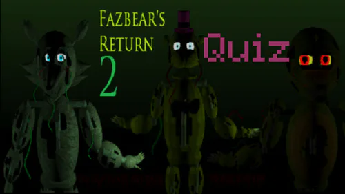 People following FAZBEAR'S RETURN 3 QUIZ - Game Jolt