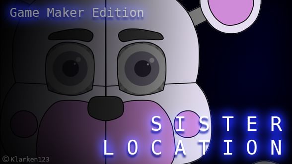 Five Nights at Freddy's Sister Location  Scratch Edition by RileyGaming978  - Game Jolt