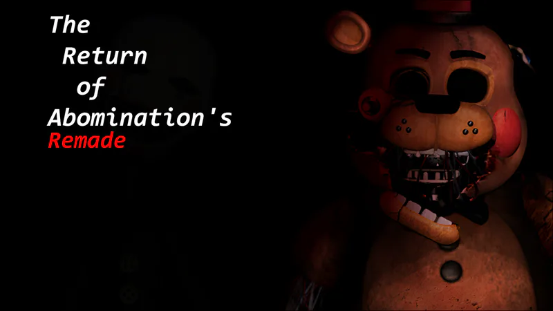 fnaf 4 remake Project by FreddyFazzFan