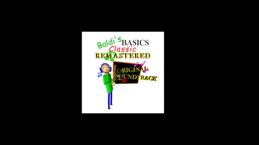 Baldi's Basics Classic Remastered Original Soundtrack [COMPLETE] 