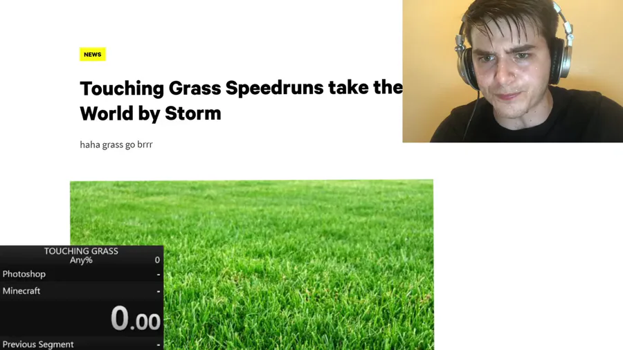 TOUCHING GRASS SPEEDRUN ANY% 