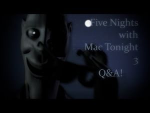 Five Nights With Mac Tonight 2nd Anniversary Pobnqse9 Smwum