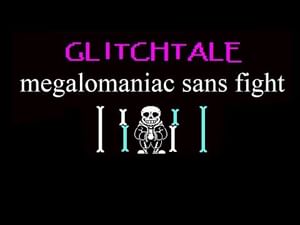 Glitchtale Megalomaniac Sans Fight By Underplay Youtube Game Jolt