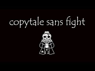 Copytale Sans battle! [undertale fangame] 