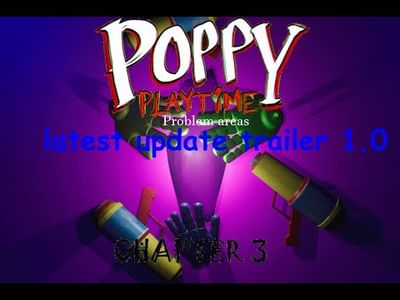 Poppy Playtime Chapter 3 Problem areas by Playtime_Entertainment