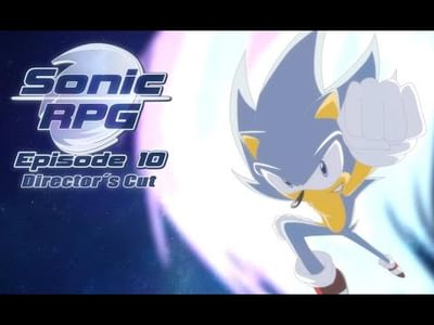 Sonic RPG Episode 10 - The Final Chapter by SonicRPG_RevivalTeam